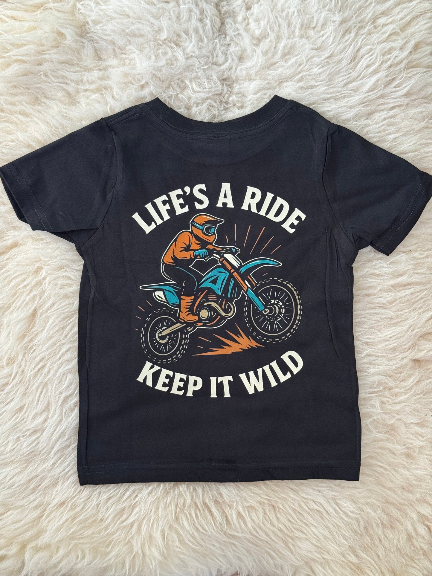 Life's A Ride - Keep it Wild T